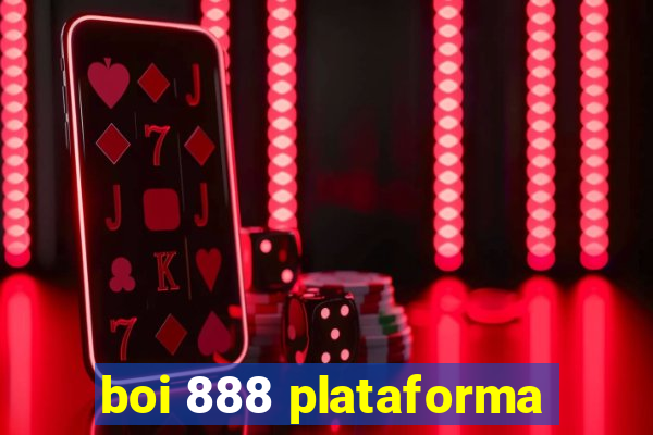 boi 888 plataforma